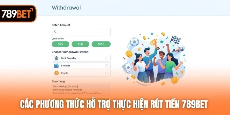 Các phương thức hỗ trợ thực hiện rút tiền 789BET