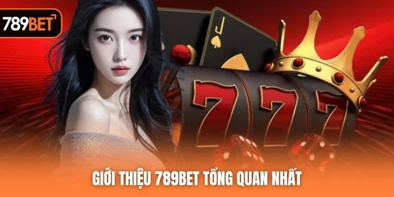 Giới thiệu 789BET tổng quan nhất