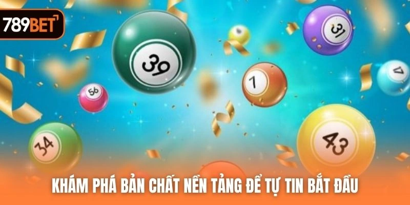 Khám phá bản chất nền tảng để tự tin bắt đầu