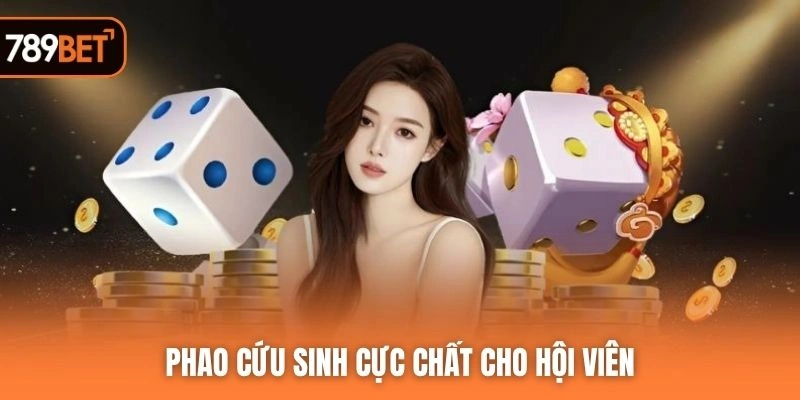 Phao cứu sinh cực chất cho hội viên