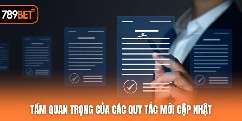 Tầm quan trọng của các quy tắc mới cập nhật